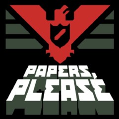 Glory To Arstotzka! (Papers Please Theme Remix)