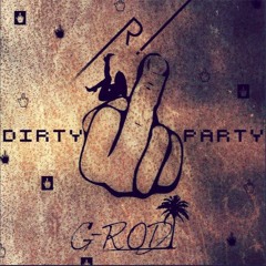 G-Rod & React! - Dirty Party (Original Mix)