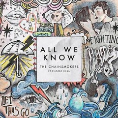 The Chainsmokers - All We Know ft. Phoebe Ryan (Sant Remix)