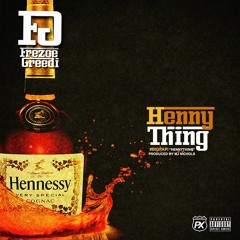 HennyThing (Prod By. mjNichols)