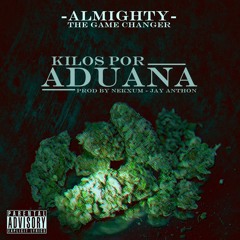 Almighty - Kilos Por Aduana