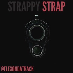 Strappy Strap [Prod. By FODT]