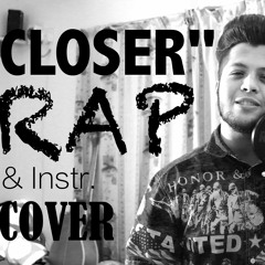 Closer - The Chainsmokers ft. Halsey | RAP & Instr. Cover | Vinegar Heart