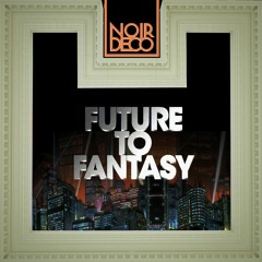 Future Noir - Noir Deco