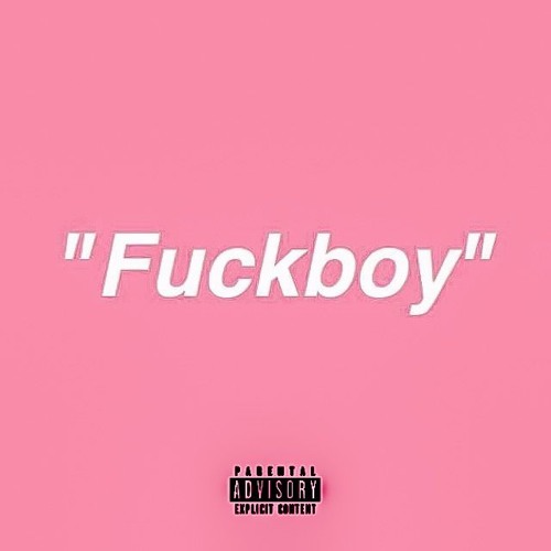 Will Gwaupo - " Fuckboy "