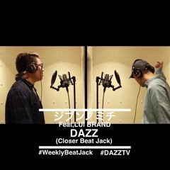 ジブンノミチ Feat,LUI BRAND (Closer Beat Jack)