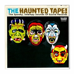 Euclid Records Haunted Tape 2016