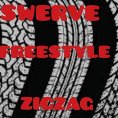 ZIGGY SWERVE FREESTYLE (LEGIT)