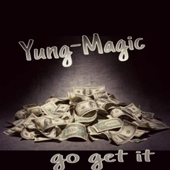 Yung-Magic X Go Get It