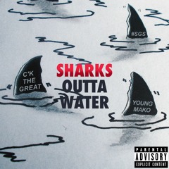 SHARKS OUTTA WATER - ilovecodeine x Young Mako  [Prod. By Cairo]