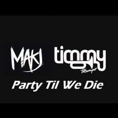 Party Till We Die (DJ KENYA Remix)