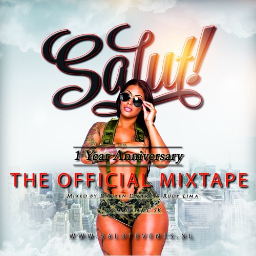 SALUT! The Mixtape VOL 2. mixed by: DARR3N DINERO & RUDY LIMA HOSTED BY: MC SK