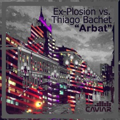 Ex-Plosion & Thiago Bachet - Arbat (OST Мажор 2)