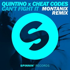 Quintino X Cheat Codes - Can't Fight It (Montanix Remix)