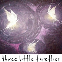 Three Little Fireflies