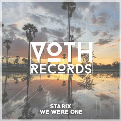 Starix - We Were One [Voth Release]