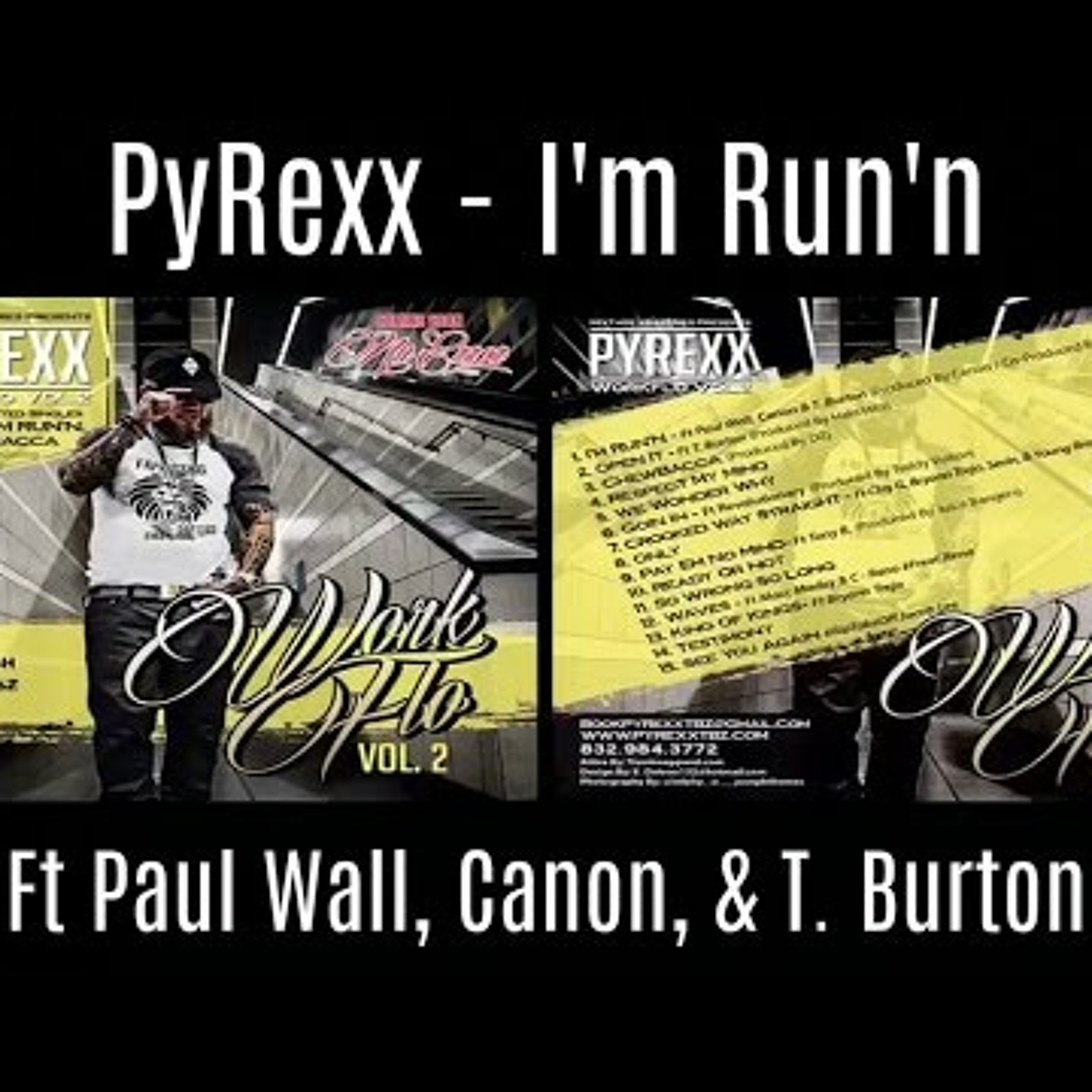 PyRexx - "I'm Run'n" - Ft Paul Wall, Canon, & T. Burton(@ChristianRapz) episode artwork