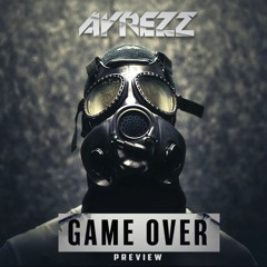 Ayrezz - Game Over [Short edit]