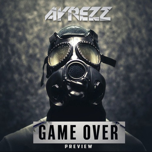 Ayrezz - Game Over [Short edit]