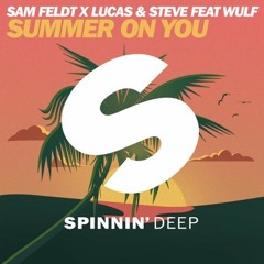 (FREE DOWNLOAD) Sam Feld And Lucas & Steve - Summer On You (Frat Nox Remix)