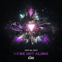 Virtual Riot - We're Not Alone (Fluex Remix)