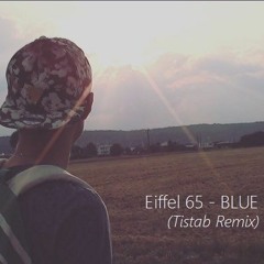 Eiffel 65 - Blue (Tistab Remix)