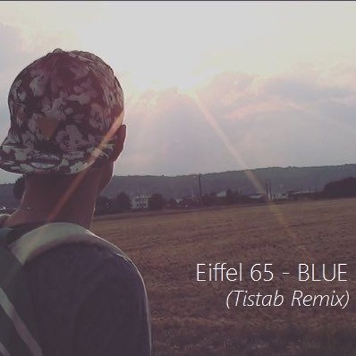 Eiffel 65 - Blue (Tistab Remix)