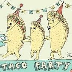 FF - Taco Party