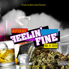 GMCOfficialMusic- "Feelin Fine"[Feat. Jo Ali][Prod. By Tristan]