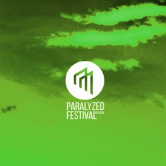 Paralyzed (Festival Version)OUT NOW!