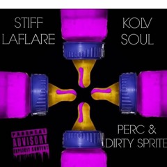 Kolv Soul - Perc & Dirty Sprite Ft Stiff LaFlare