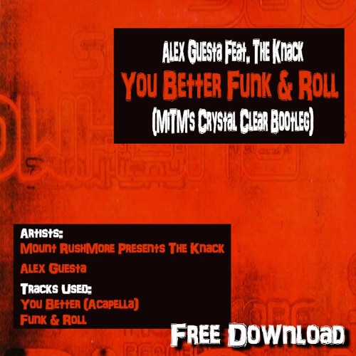 Alex Guesta Ft The The Knack - You Better Funk & Roll (MiTMs Crystal Clear Bootleg) ●FREE DOWNLOAD●
