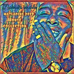 MATLADING DEEP HOUSE COLLECTION