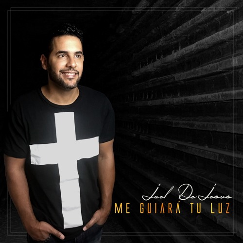 Me Guiara Tu Luz - Joel De Jesus