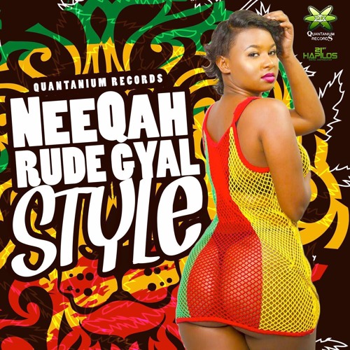NEEQAH - RUDE GYAL (RAW)