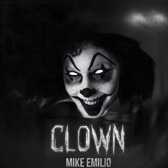 Mike Emilio - Clown • FREE DOWNLOAD •