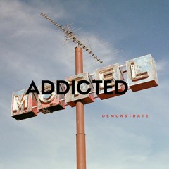 Addicted