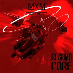 RL Grime - Core (SHARPS/Deux Mecs Remix)