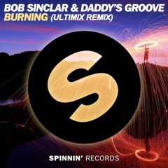 Bob Sinclar & Daddy's Groove - Burning (Ultimix Remix)