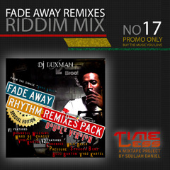 Riddim Mix 17 - Fade Away RMX