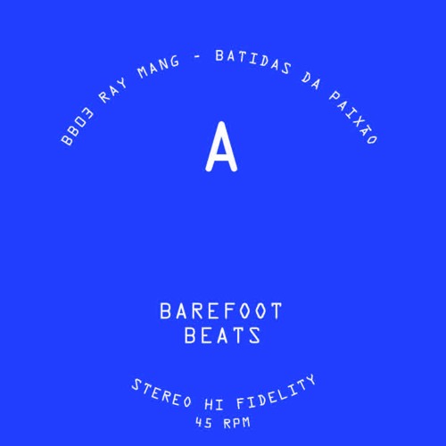 Barefoot Beats 03 Side A - Batidas Da Paixão - Ray Mang [Snippet]