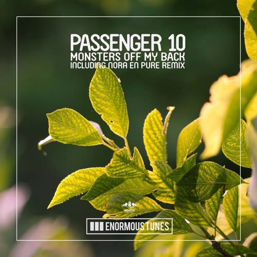 Passenger 10 - Monsters Off My Back (Nora En Pure Radio Mix)