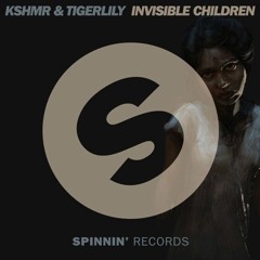 KSHMR & TIGERLILY - INVISIBLE CHILDREN [ACAPELLA]
