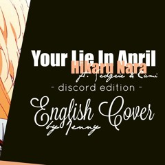 Your Lie In April • Hikaru Nara - discord edition ft. Sedge & Cami ♥