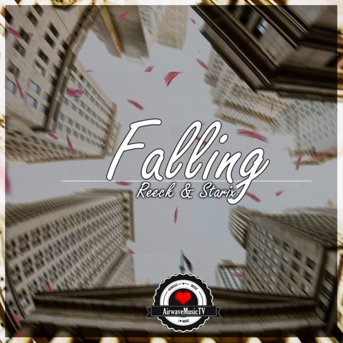 Reeck & Starix - Falling | AirwaveMusic Release