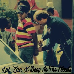 Lul Zac Deep In The Streets