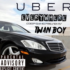 Twan Boy - Uber Everywhere