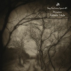 Deep Electronics Special # 04 - Monosphere - Dublicator Tribute