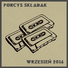 Porcys Składak: Wrzesień 2016