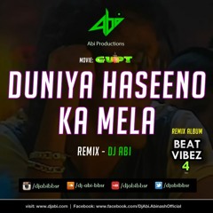 Duniya Haseeno Ka Mela Remix - Gupt - DJ Abi